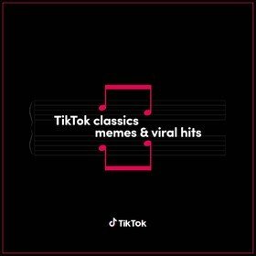 Tiktok Classics: Memes & Viral Hits Various Artists