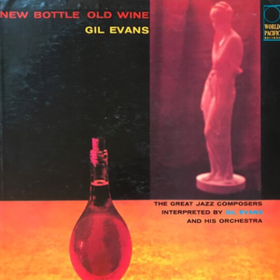 New Bottle Old Wine Gil Evans