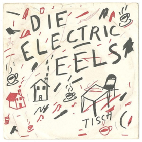 Die Electric Eels Electric Eels
