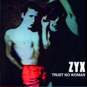 Trust No Woman Zyx