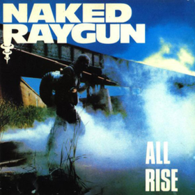 All Rise Naked Raygun