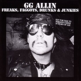 Freaks Faggots Drunks and Junkies (Coloured Edition) GG Allin