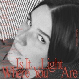 Is It Light Where You Are Art School Girlfriend