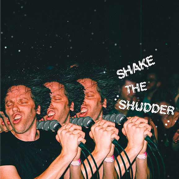 Shake The Shudder (Limited Edition)