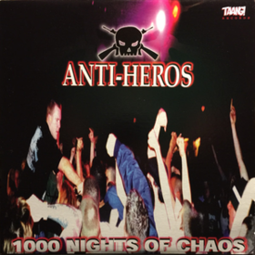 1000 Nights Of Chaos Anti-Heros