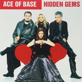 Hidden Gems Ace Of Base