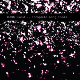 Complete Song Books John Cage