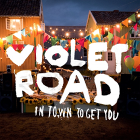 In Town To Get You Violet Road