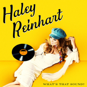 What's That Sound? Haley Reinhart
