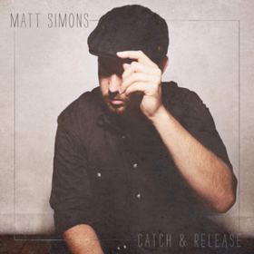 Catch & Release Matt Simons