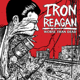 Worse Than Dead Iron Reagan