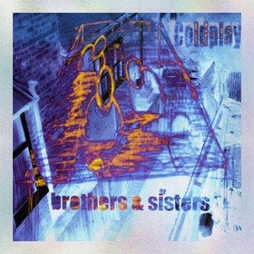 Brothers & Sisters Coldplay