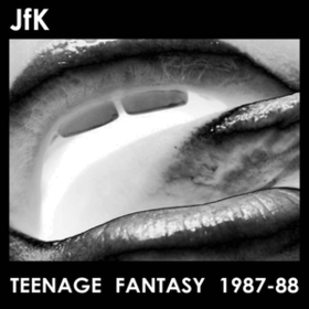 Teenage Fantasy 1987-88 Jfk
