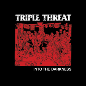 Into The Darkness Triple Threat