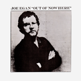 Out Of Nowhere Joe Egan