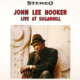 Live At Sugarhill John Lee Hooker