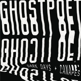 Dark Days + Canap's Ghostpoet