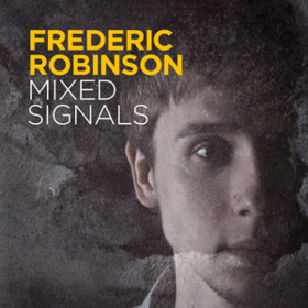 Mixed Signals Frederic Robinson
