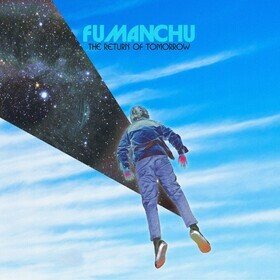The Return Of Tomorrow (Limited Edition) Fu Manchu