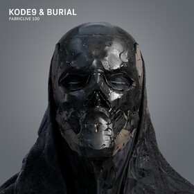 Fabriclive 100 Kode9 & Burial