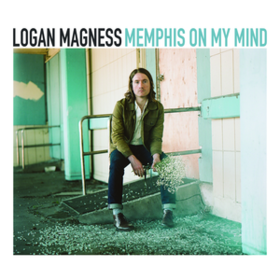 Memphis On My Mind Logan Magness