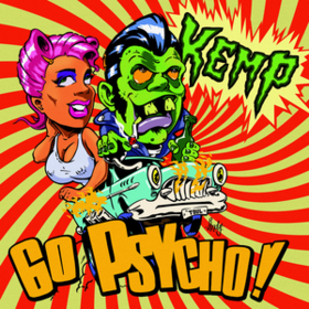 Go Psycho Kemp