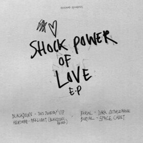 Shock Power of Love EP Burial