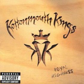 Royal Highness Kottonmouth Kings