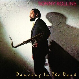 Dancing In The Dark -hq- Sonny Rollins