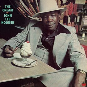 The Cream (Limited Edition) John Lee Hooker
