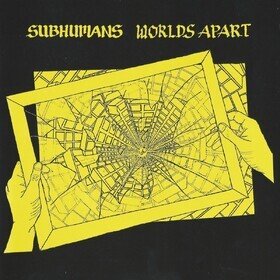 Worlds Apart =Reissue= Subhumans