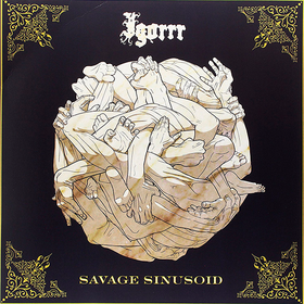 Savage Sinusoid (Limited Edition) Igorrr