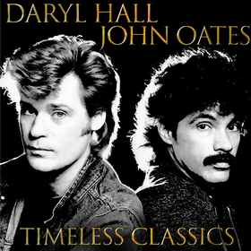 Timeless Classics Daryl Hall & John Oates