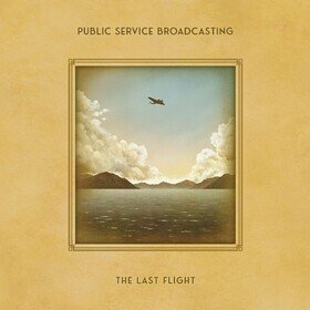 The Last Flight Public Service Broadcasting