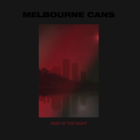 Heat Of The Night Melbourne Cans