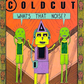 What's That Noise? Coldcut