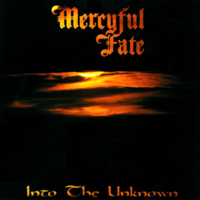 Into The Unknown Mercyful Fate