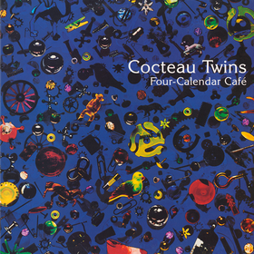Four Calendar Cafe Cocteau Twins