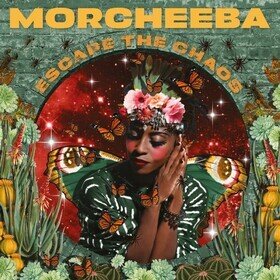 Escape the Chaos Morcheeba
