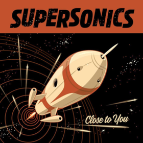 Close To You Supersonics