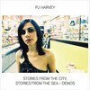 Stories From The City, Stories From The Sea - Demos