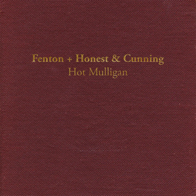 Fenton + Honest & Cunning Hot Mulligan