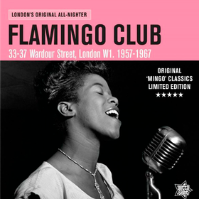 Flamingo Club: London's Original All-Nighter Various Artists