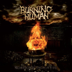 Resurrection Through Fire Burning Human