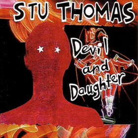 Devil & Daughter Stu Thomas