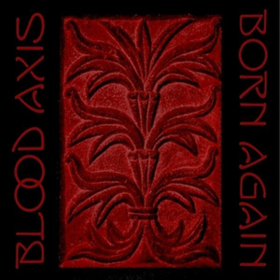 Born Again Blood Axis