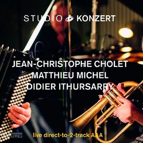 Studio Konzert (Limited Edition) Jean-Christophe Cholet & Matthieu Michel & Didier Ithursarry