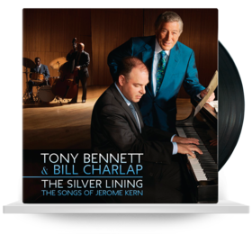 The Silver Lining: The Songs Of Jerome Kern Tony Bennett & Bill Charlap