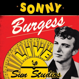 Live At Sun Studios Sonny Burgess