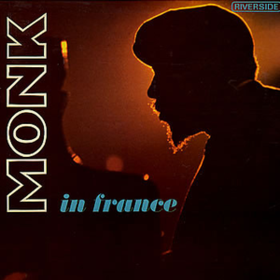 Monk In France Thelonious Monk